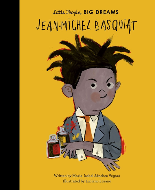 LITTLE PEOPLE BIG DREAMS JEAN-MICHEL BASQUIAT